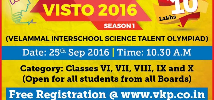 Velammal Inter School Talent Olympiad – VISTO 2016 Velammal Inter School Talent Olympiad – VISTO 2016