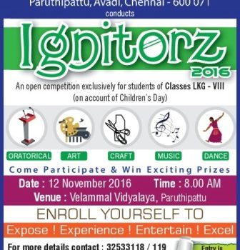 IGNITORZ 2016 an open competition by Velammal Vidyalaya, Paruthipattu IGNITORZ 2016 an open competition by Velammal Vidyalaya, Paruthipattu