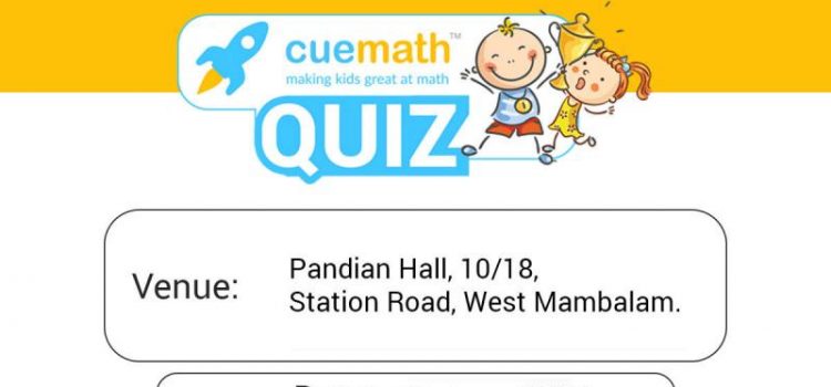 Cuemath Maths Quiz @ West Mambalam on 25th June 2017 Cuemath Maths Quiz @ West Mambalam on 25th June 2017