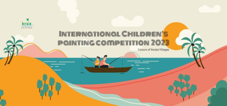 Kerala Tourism International Children’s Online Painting Competition | 3rd Edition