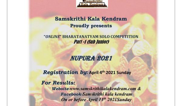 Nupura 2021 : Samskrithi Kala Kendram – ONLINE” Bharatanatyam SOLO Competition (Sub Junior)